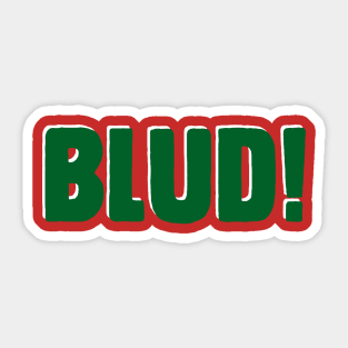 Blud! Sticker